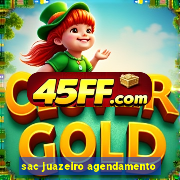 sac juazeiro agendamento
